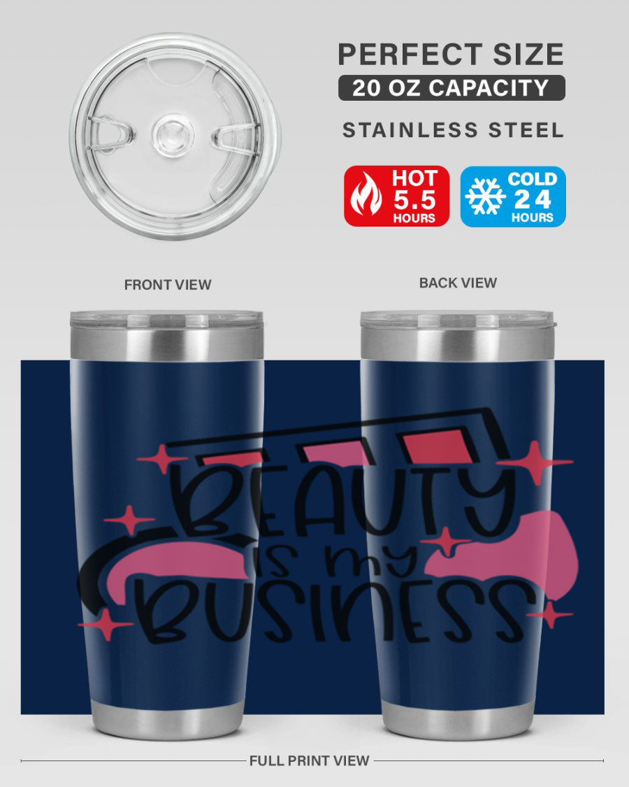 Beauty Is My Business Style 136# 20oz Tumbler in stainless steel with a stylish design, perfect for hot and cold beverages.