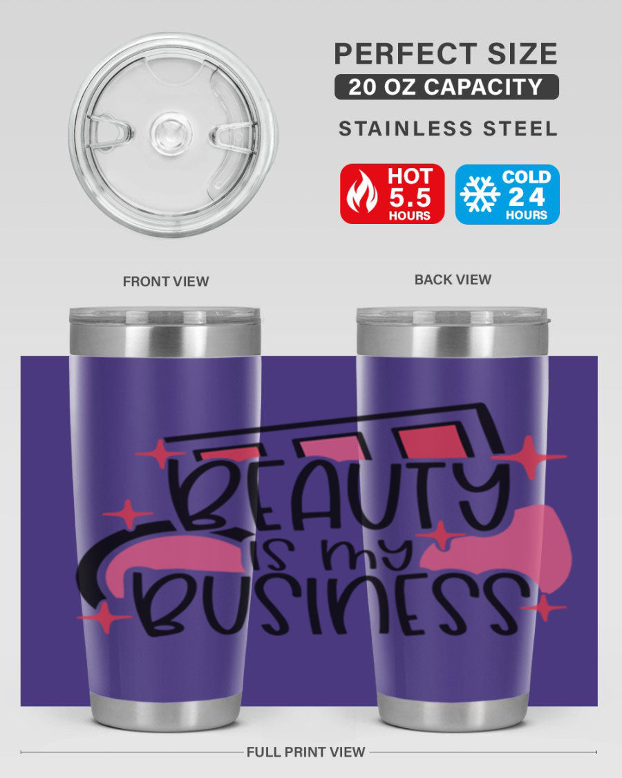 Beauty Is My Business Style 136# 20oz Tumbler in stainless steel with a stylish design, perfect for hot and cold beverages.
