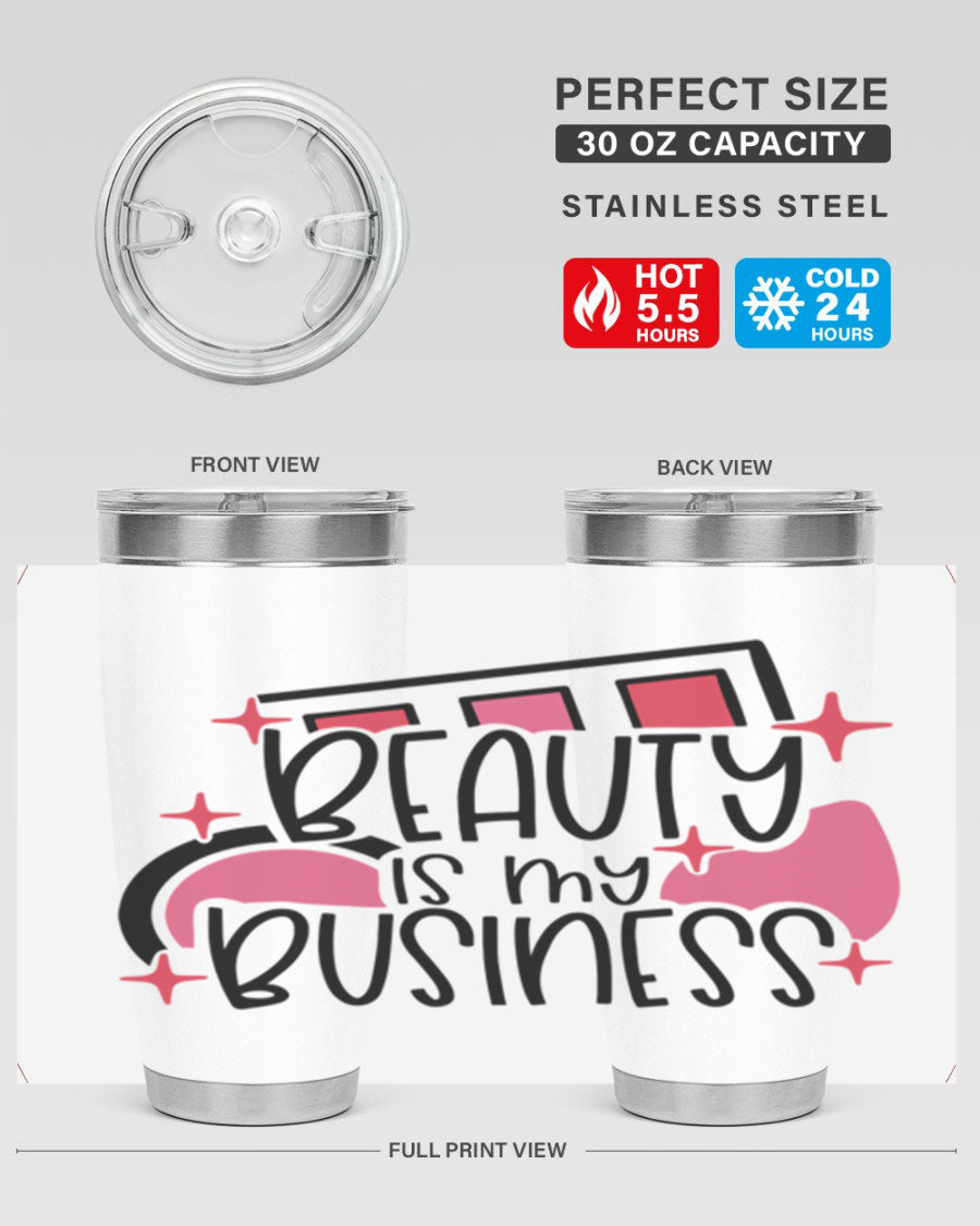 Beauty Is My Business Style 136# 20oz Tumbler in stainless steel with a stylish design, perfect for hot and cold beverages.