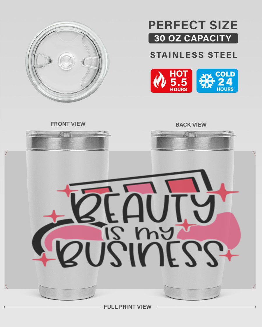 Beauty Is My Business Style 136# 20oz Tumbler in stainless steel with a stylish design, perfect for hot and cold beverages.