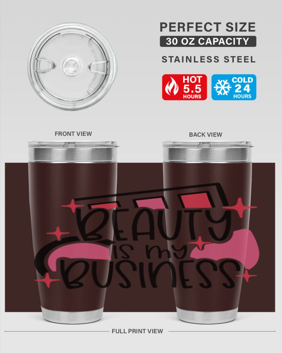 Beauty Is My Business Style 136# 20oz Tumbler in stainless steel with a stylish design, perfect for hot and cold beverages.