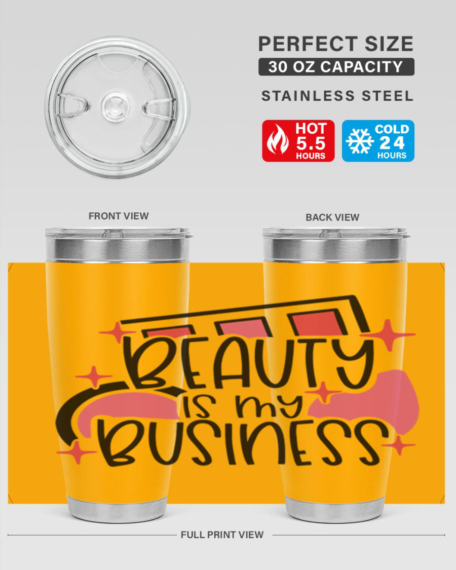 Beauty Is My Business Style 136# 20oz Tumbler in stainless steel with a stylish design, perfect for hot and cold beverages.