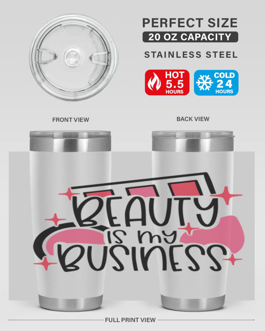 Beauty Is My Business Style 136# 20oz Tumbler in stainless steel with a stylish design, perfect for hot and cold beverages.
