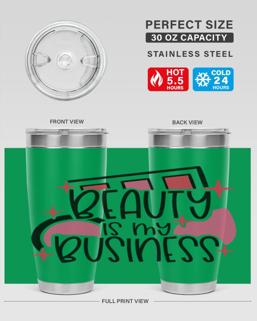 Beauty Is My Business Style 136# 20oz Tumbler in stainless steel with a stylish design, perfect for hot and cold beverages.
