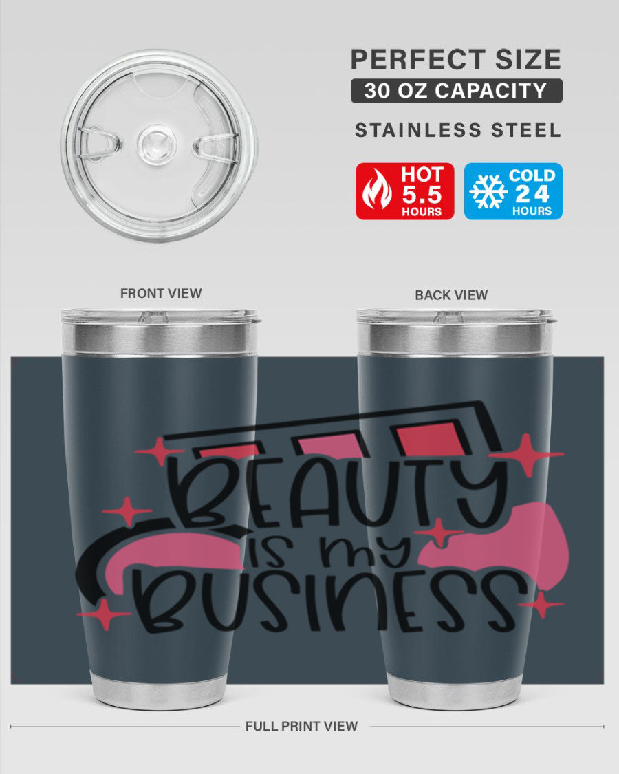 Beauty Is My Business Style 136# 20oz Tumbler in stainless steel with a stylish design, perfect for hot and cold beverages.