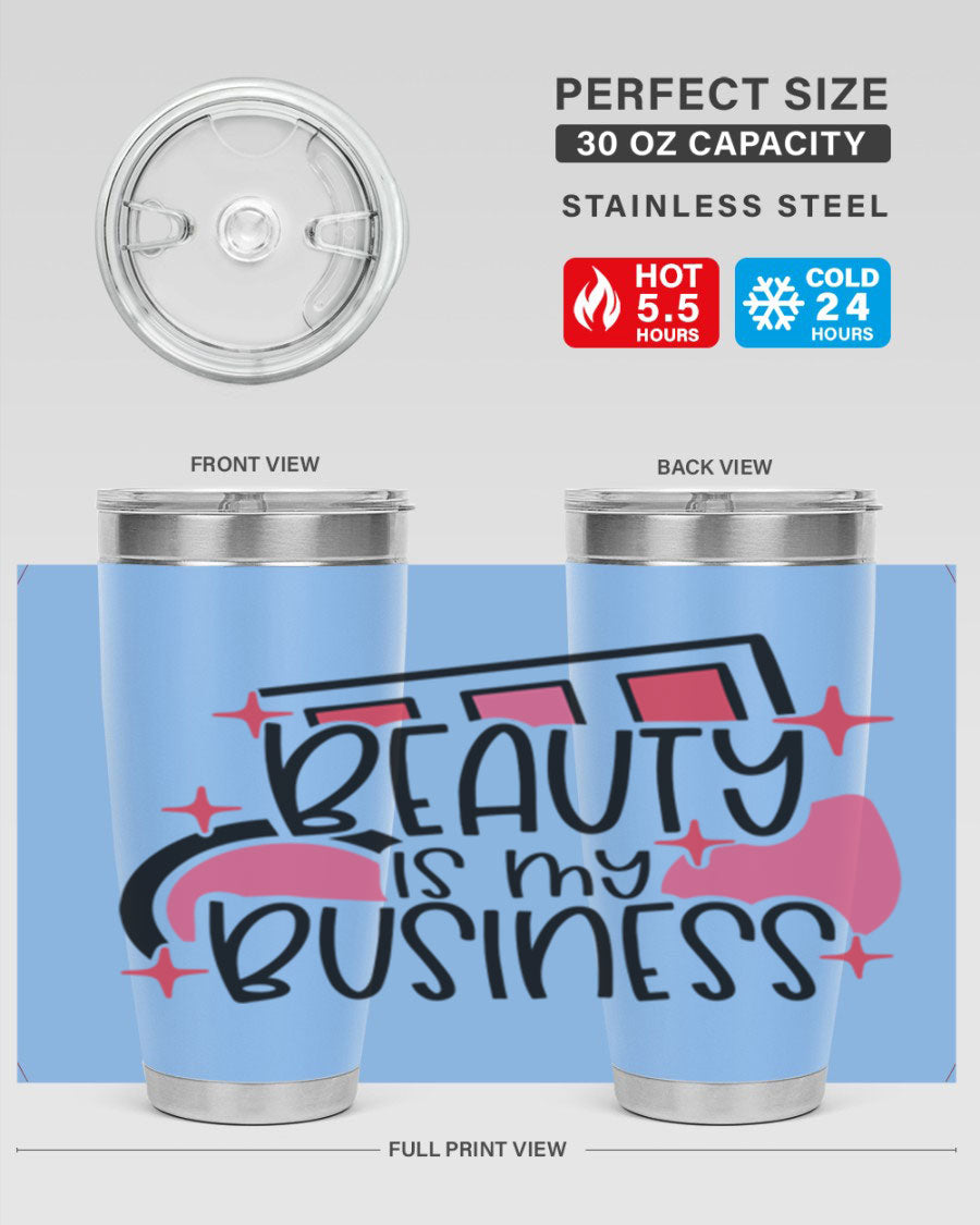 Beauty Is My Business Style 136# 20oz Tumbler in stainless steel with a stylish design, perfect for hot and cold beverages.