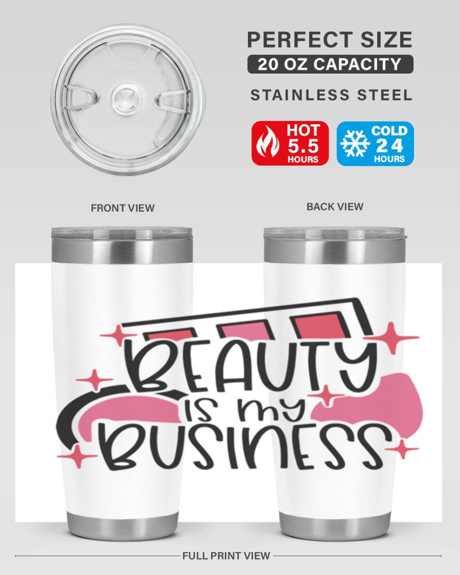 Beauty Is My Business Style 136# 20oz Tumbler in stainless steel with a stylish design, perfect for hot and cold beverages.
