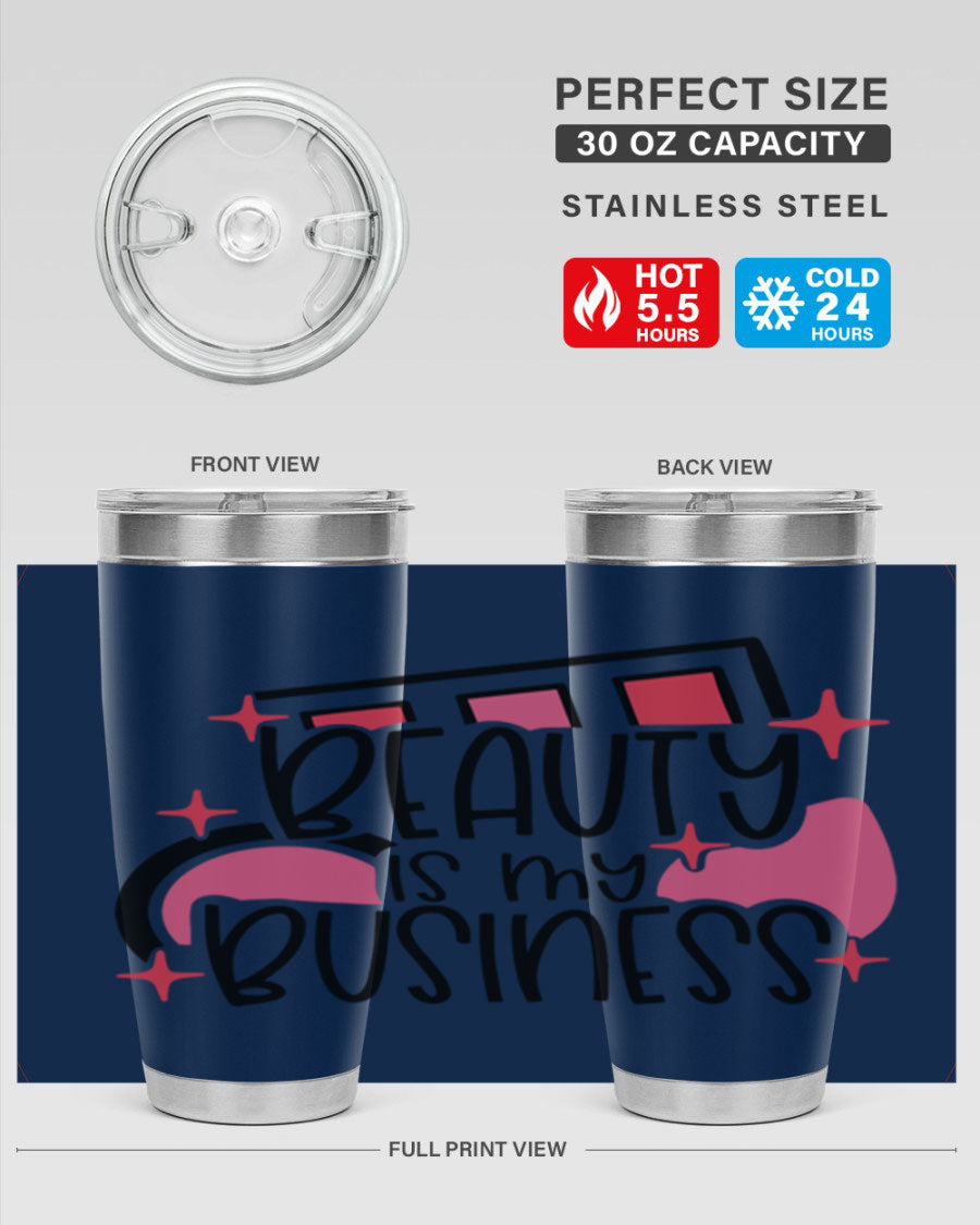 Beauty Is My Business Style 136# 20oz Tumbler in stainless steel with a stylish design, perfect for hot and cold beverages.