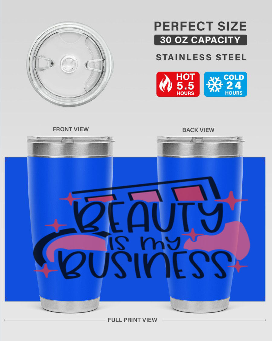 Beauty Is My Business Style 136# 20oz Tumbler in stainless steel with a stylish design, perfect for hot and cold beverages.
