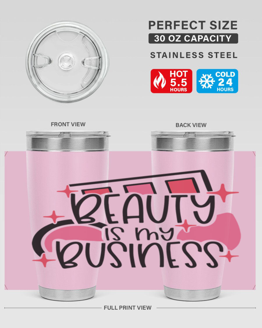 Beauty Is My Business Style 136# 20oz Tumbler in stainless steel with a stylish design, perfect for hot and cold beverages.