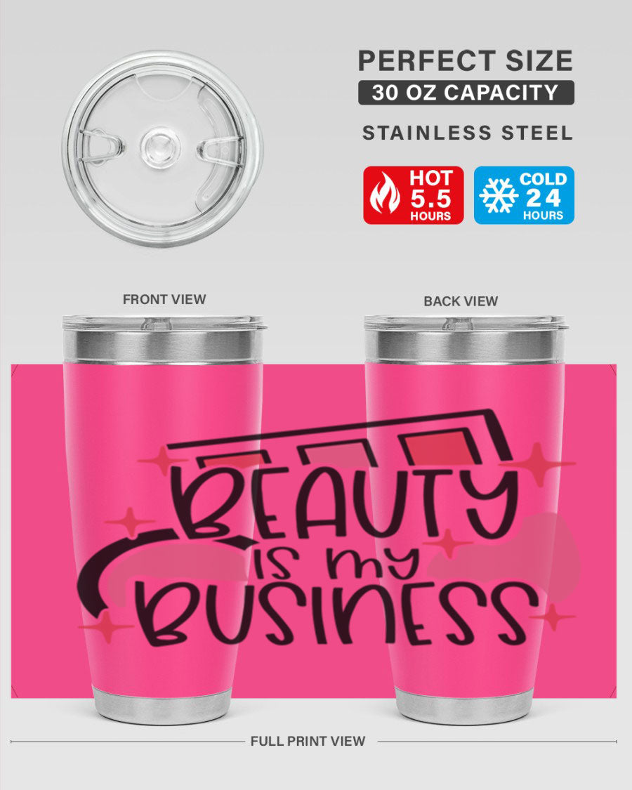 Beauty Is My Business Style 136# 20oz Tumbler in stainless steel with a stylish design, perfect for hot and cold beverages.
