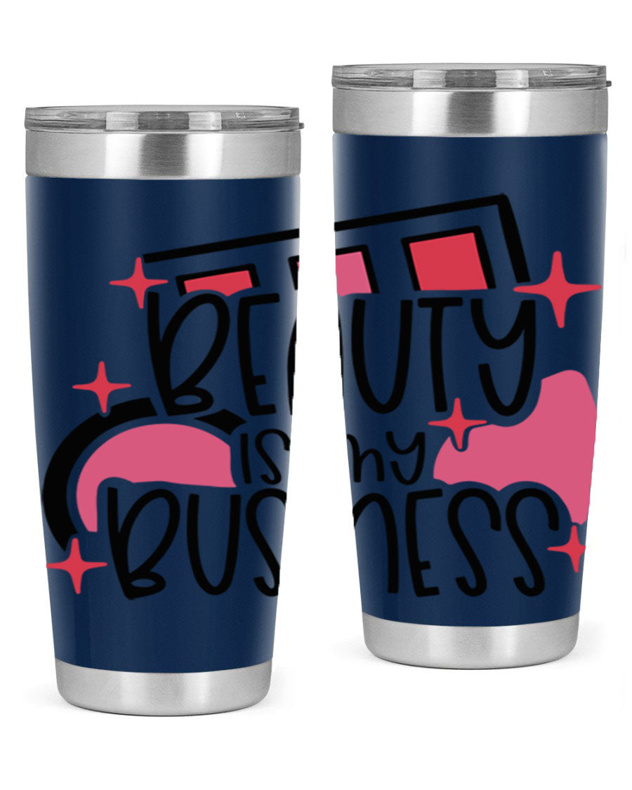 Beauty Is My Business Style 136# 20oz Tumbler in stainless steel with a stylish design, perfect for hot and cold beverages.