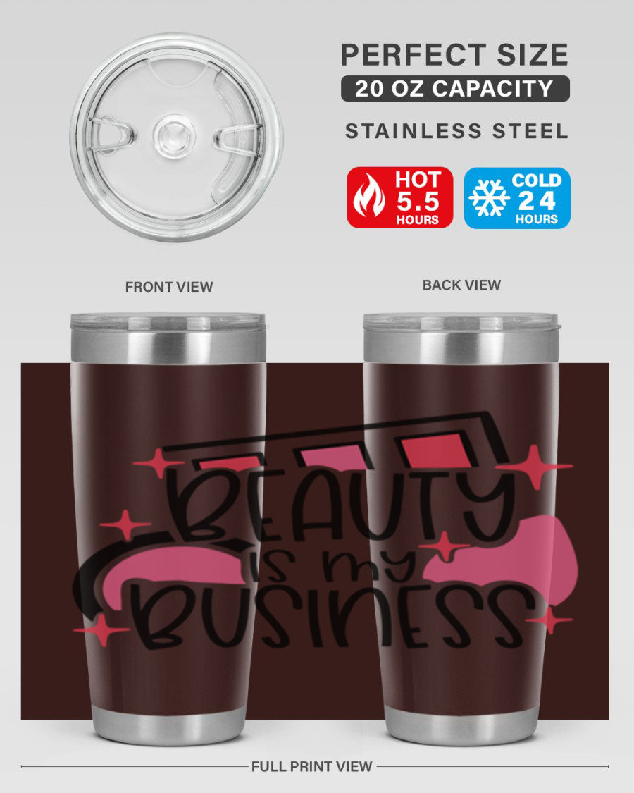 Beauty Is My Business Style 136# 20oz Tumbler in stainless steel with a stylish design, perfect for hot and cold beverages.