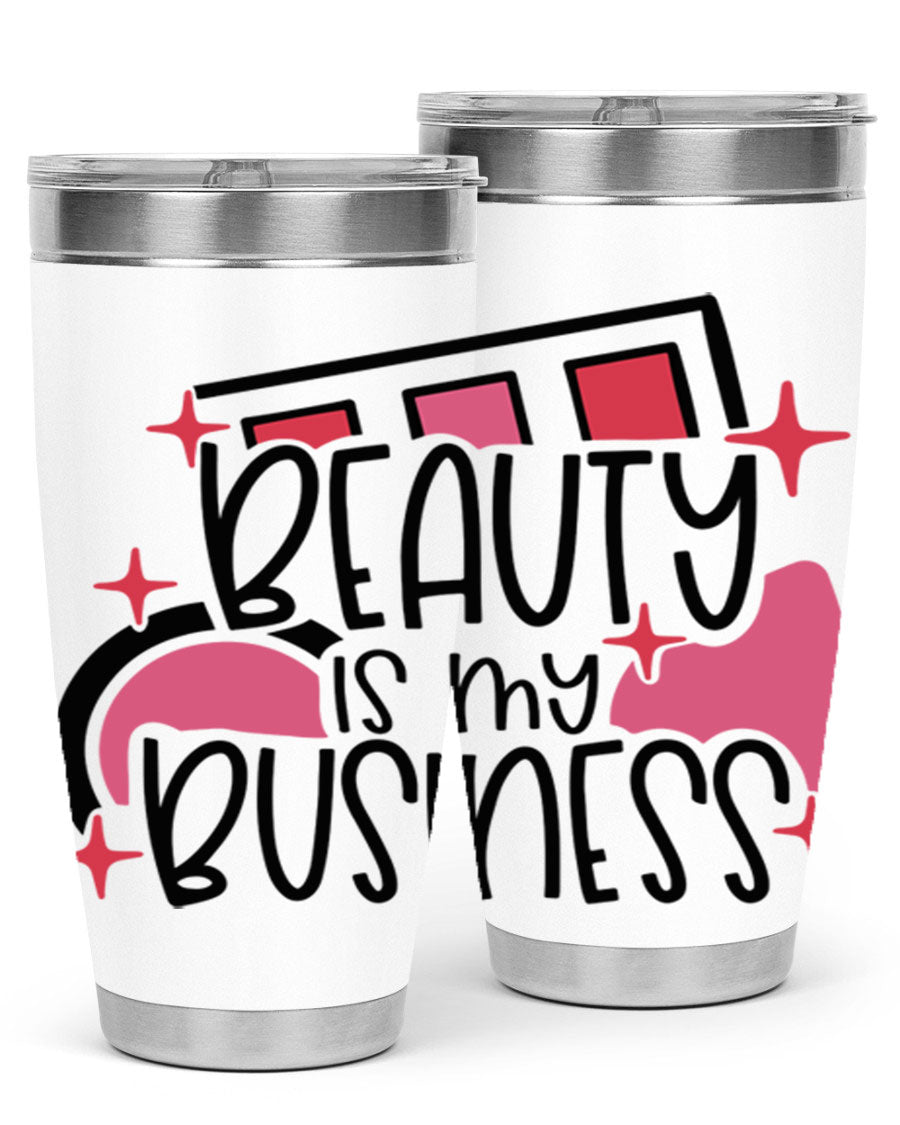 Beauty Is My Business Style 136# 20oz Tumbler in stainless steel with a stylish design, perfect for hot and cold beverages.