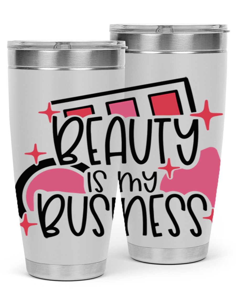 Beauty Is My Business Style 136# 20oz Tumbler in stainless steel with a stylish design, perfect for hot and cold beverages.