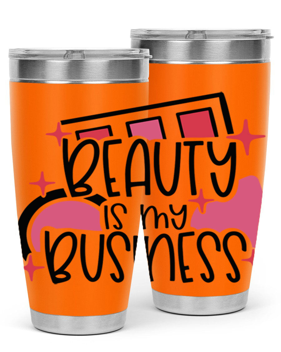 Beauty Is My Business Style 136# 20oz Tumbler in stainless steel with a stylish design, perfect for hot and cold beverages.