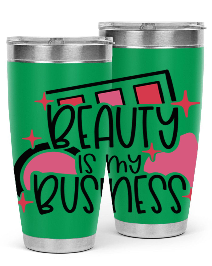 Beauty Is My Business Style 136# 20oz Tumbler in stainless steel with a stylish design, perfect for hot and cold beverages.