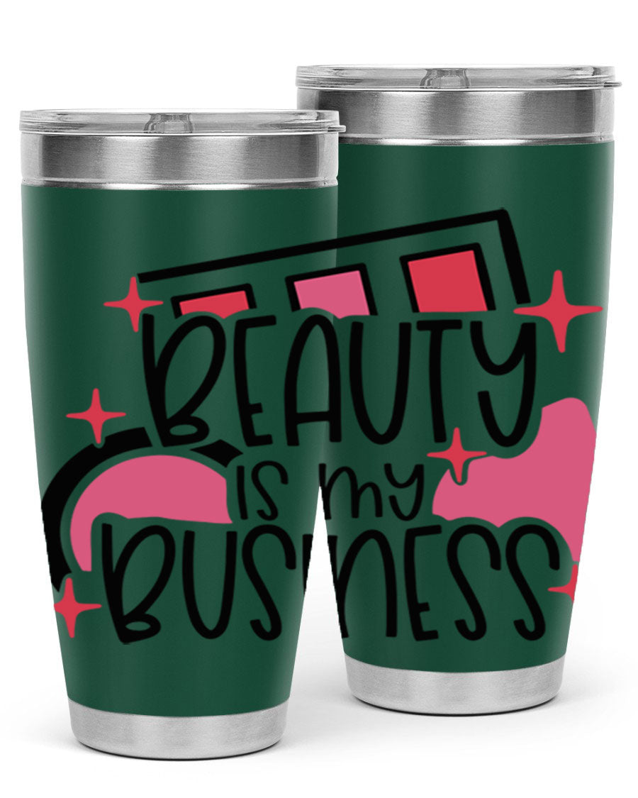 Beauty Is My Business Style 136# 20oz Tumbler in stainless steel with a stylish design, perfect for hot and cold beverages.