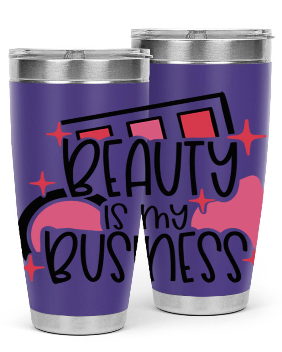Beauty Is My Business Style 136# 20oz Tumbler in stainless steel with a stylish design, perfect for hot and cold beverages.
