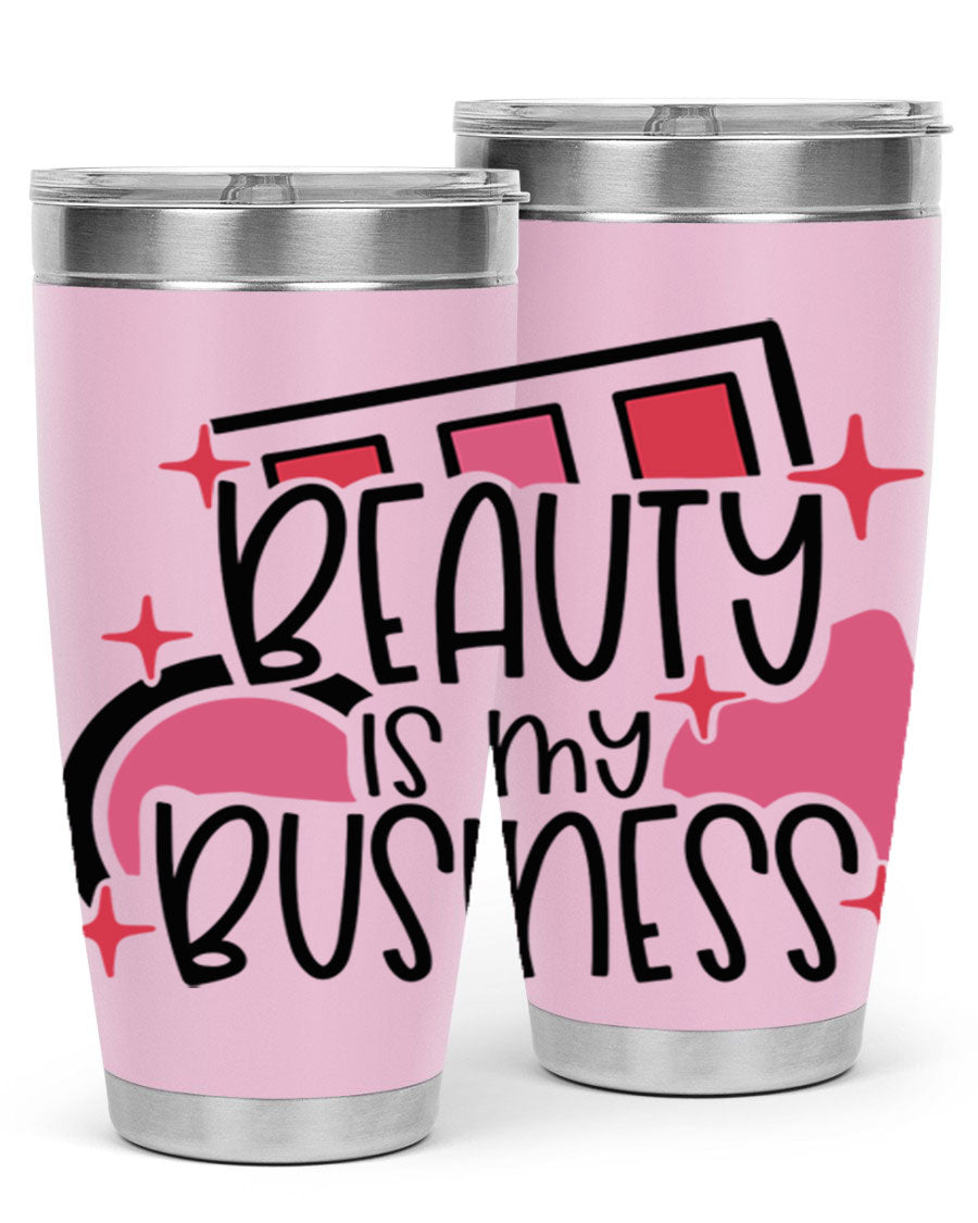 Beauty Is My Business Style 136# 20oz Tumbler in stainless steel with a stylish design, perfect for hot and cold beverages.