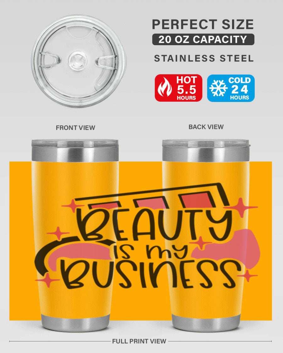 Beauty Is My Business Style 136# 20oz Tumbler in stainless steel with a stylish design, perfect for hot and cold beverages.