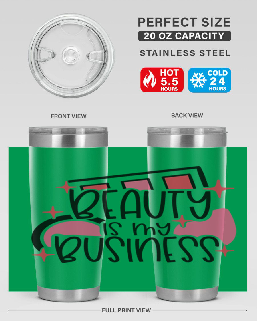 Beauty Is My Business Style 136# 20oz Tumbler in stainless steel with a stylish design, perfect for hot and cold beverages.