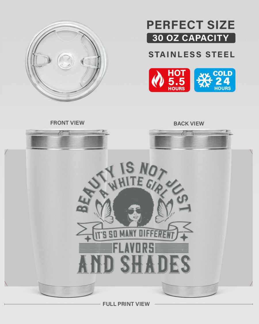 A stylish 20oz and 30oz stainless steel tumbler featuring a vibrant design celebrating diversity and beauty in various flavors and shades.