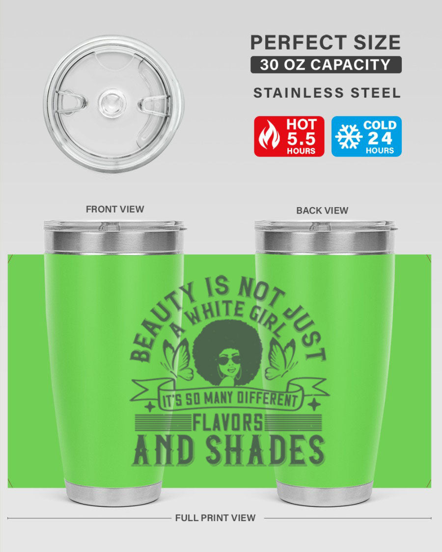 A stylish 20oz and 30oz stainless steel tumbler featuring a vibrant design celebrating diversity and beauty in various flavors and shades.