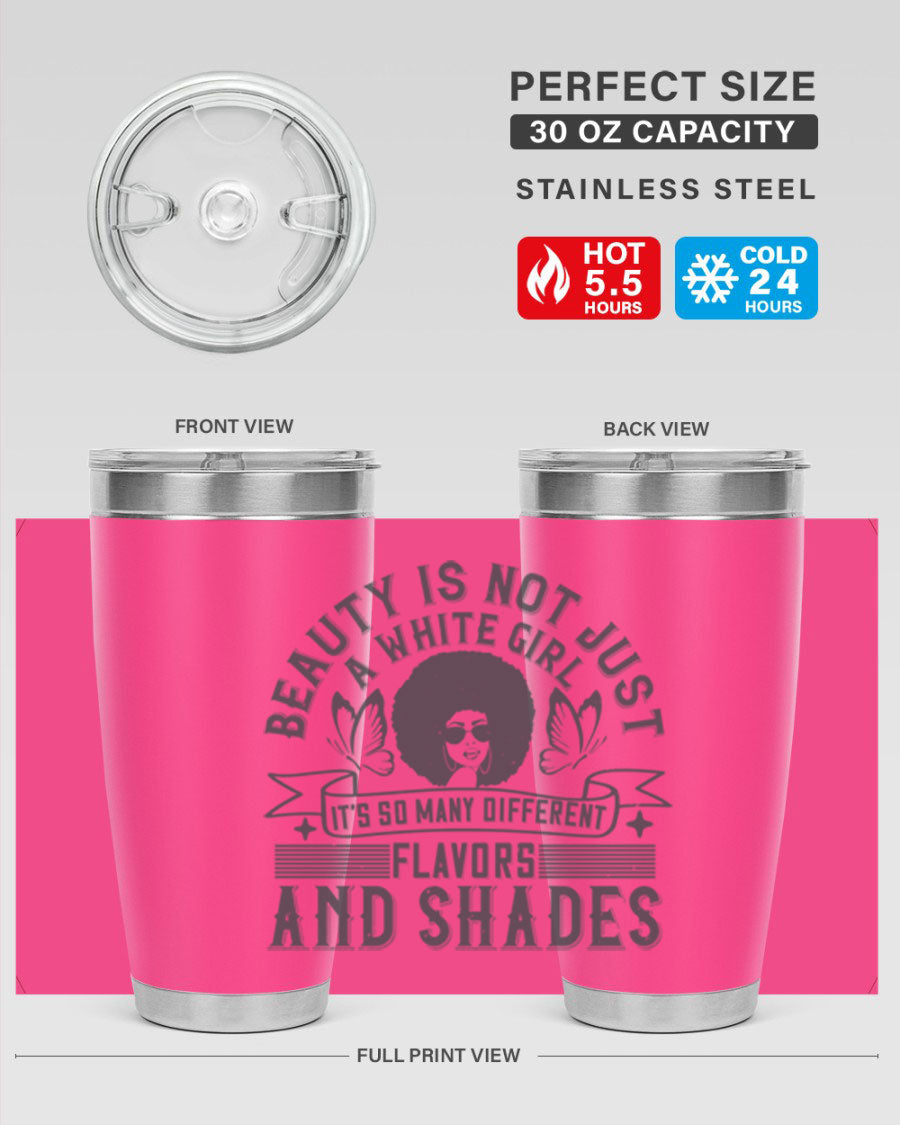 A stylish 20oz and 30oz stainless steel tumbler featuring a vibrant design celebrating diversity and beauty in various flavors and shades.