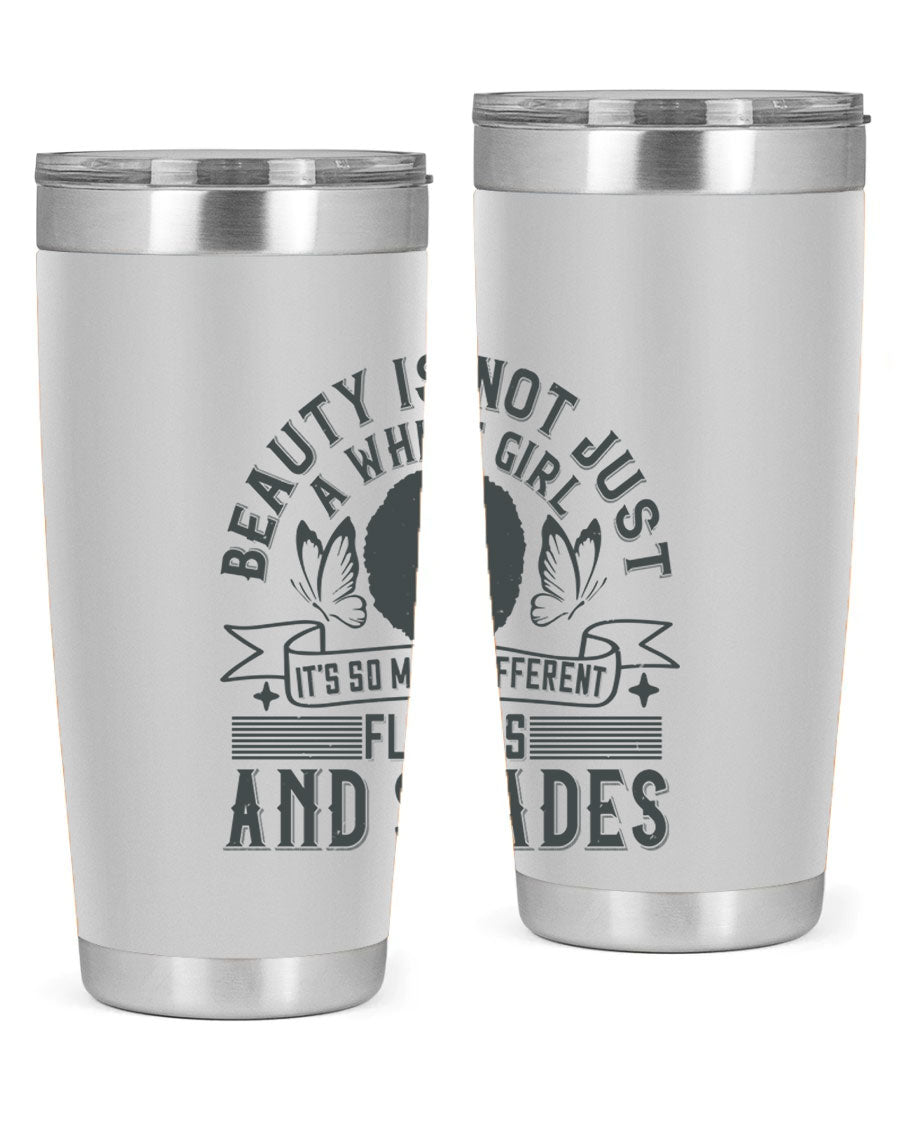 A stylish 20oz and 30oz stainless steel tumbler featuring a vibrant design celebrating diversity and beauty in various flavors and shades.