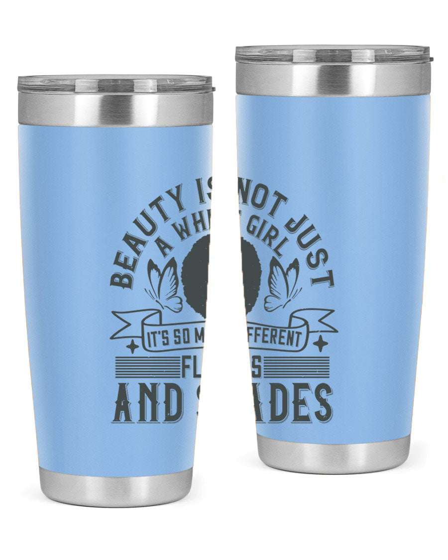 A stylish 20oz and 30oz stainless steel tumbler featuring a vibrant design celebrating diversity and beauty in various flavors and shades.