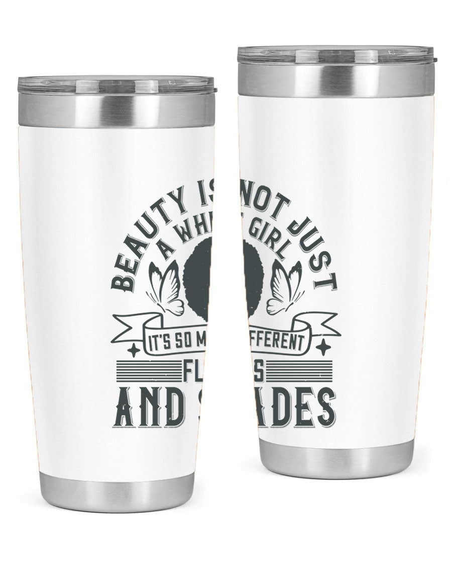 A stylish 20oz and 30oz stainless steel tumbler featuring a vibrant design celebrating diversity and beauty in various flavors and shades.