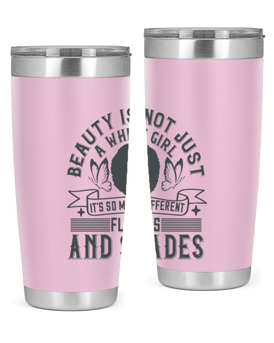 A stylish 20oz and 30oz stainless steel tumbler featuring a vibrant design celebrating diversity and beauty in various flavors and shades.