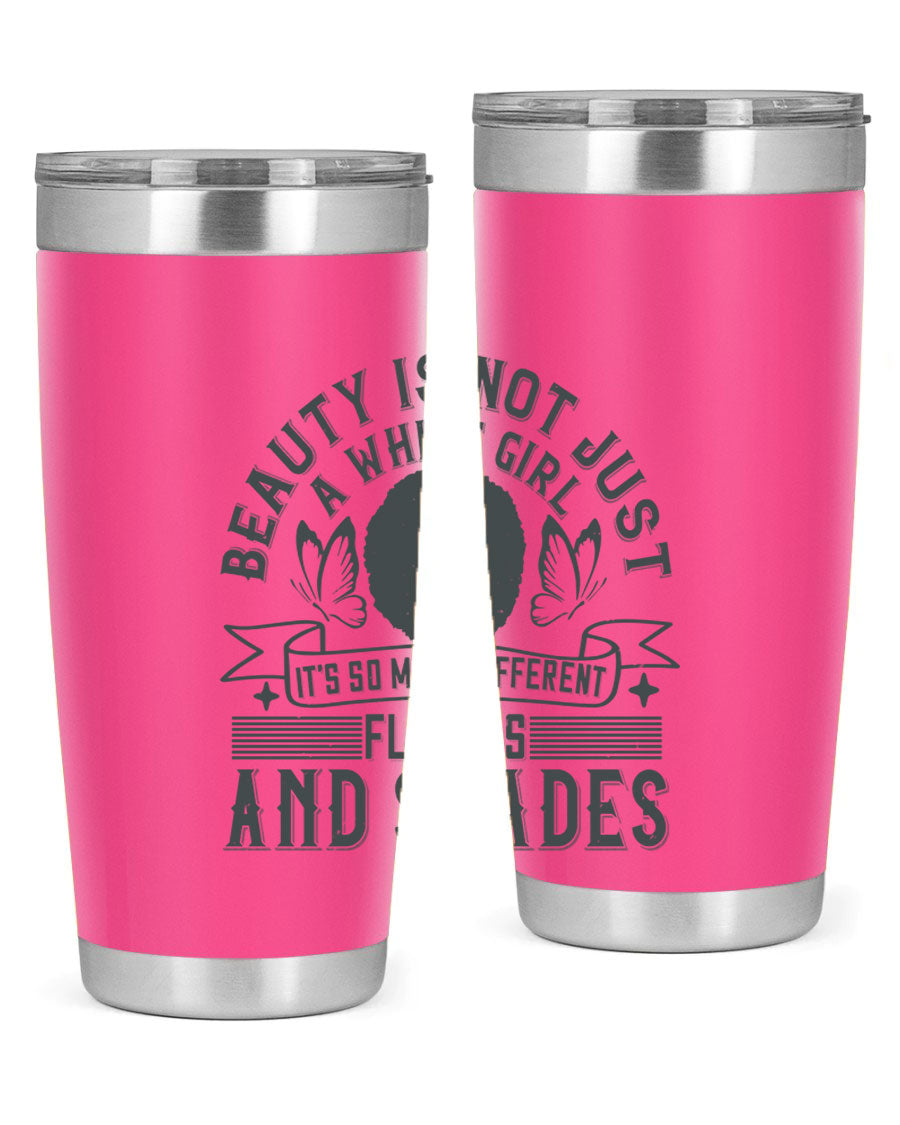 A stylish 20oz and 30oz stainless steel tumbler featuring a vibrant design celebrating diversity and beauty in various flavors and shades.