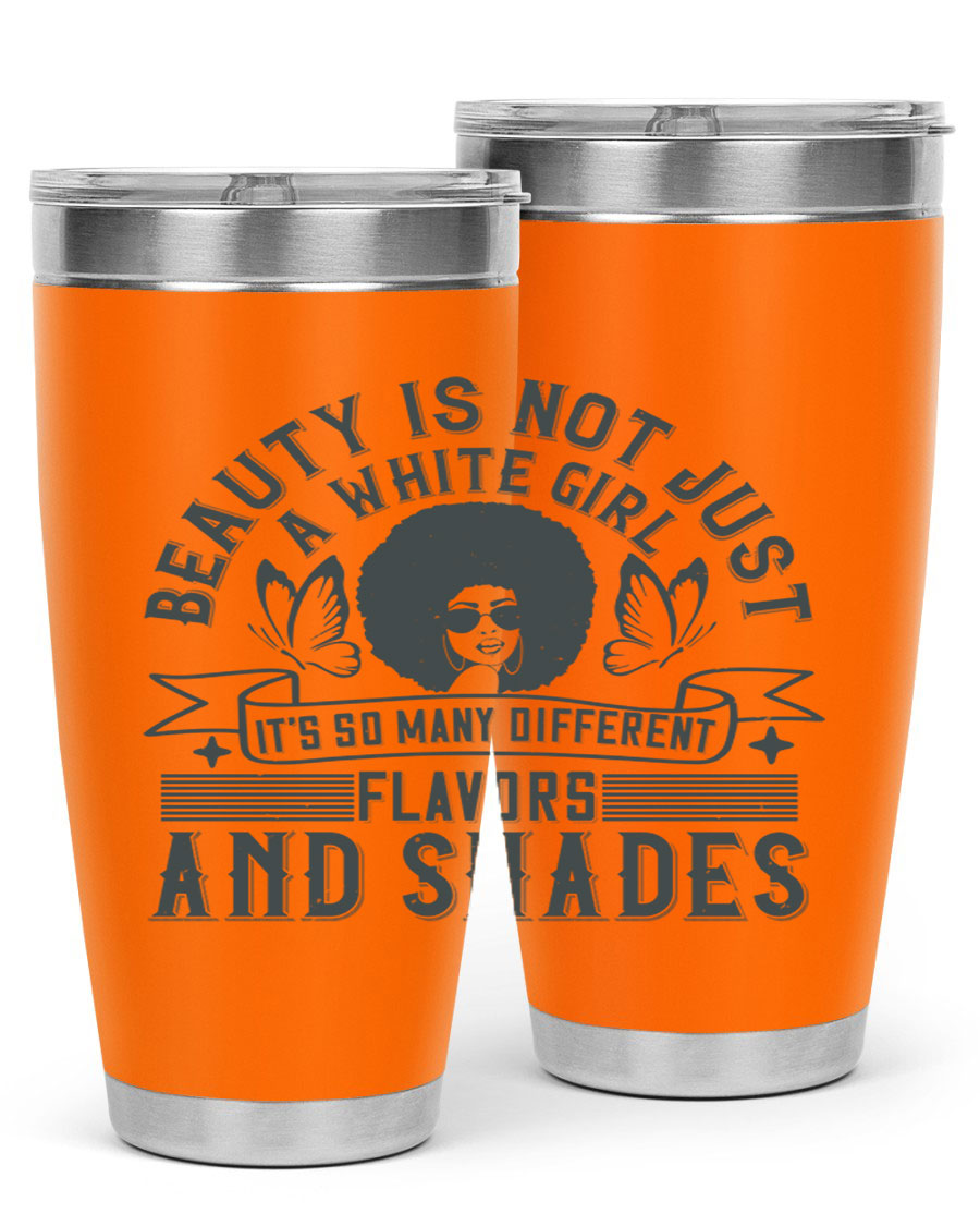 A stylish 20oz and 30oz stainless steel tumbler featuring a vibrant design celebrating diversity and beauty in various flavors and shades.