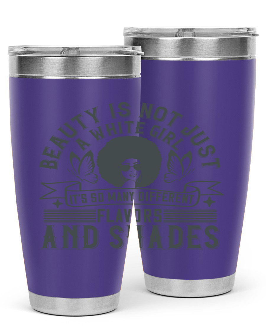A stylish 20oz and 30oz stainless steel tumbler featuring a vibrant design celebrating diversity and beauty in various flavors and shades.