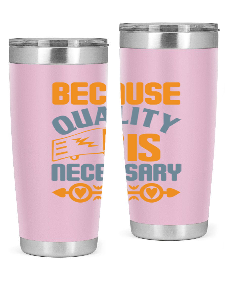 Because Quality is Necessary Style 48# tumbler, a sleek 20oz stainless steel drink container with a press-in lid, perfect for hot and cold beverages.