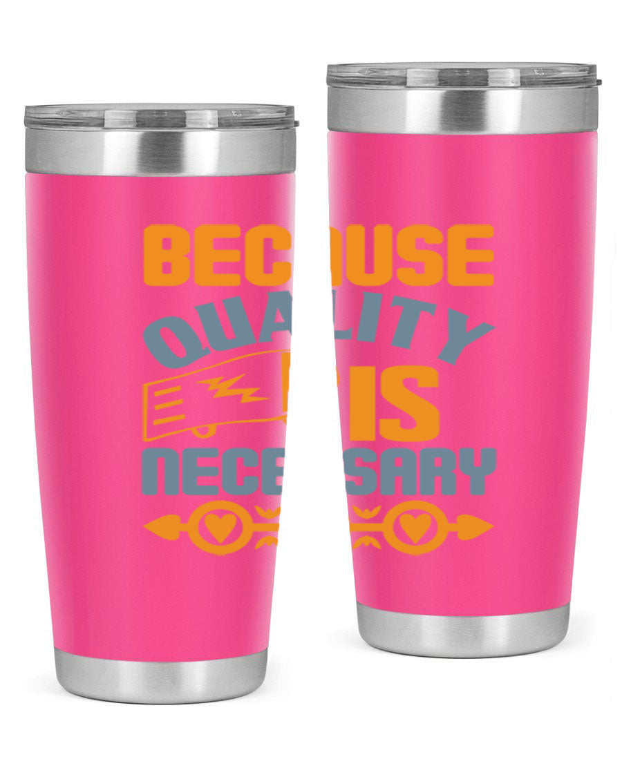 Because Quality is Necessary Style 48# tumbler, a sleek 20oz stainless steel drink container with a press-in lid, perfect for hot and cold beverages.