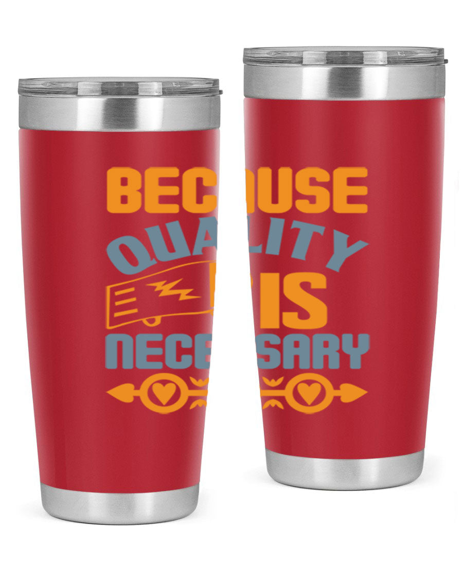 Because Quality is Necessary Style 48# tumbler, a sleek 20oz stainless steel drink container with a press-in lid, perfect for hot and cold beverages.