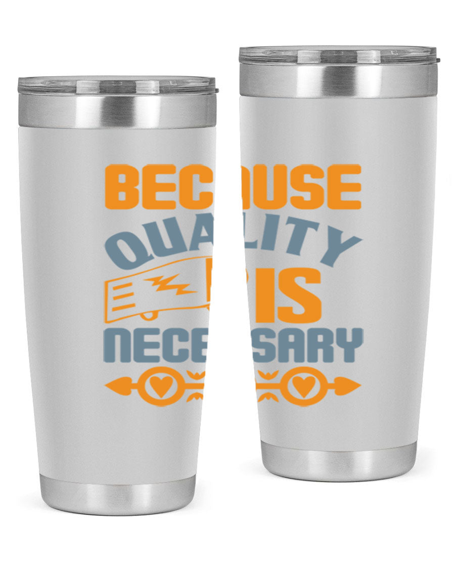 Because Quality is Necessary Style 48# tumbler, a sleek 20oz stainless steel drink container with a press-in lid, perfect for hot and cold beverages.