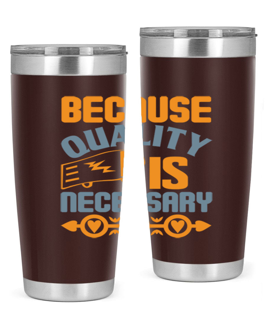 Because Quality is Necessary Style 48# tumbler, a sleek 20oz stainless steel drink container with a press-in lid, perfect for hot and cold beverages.