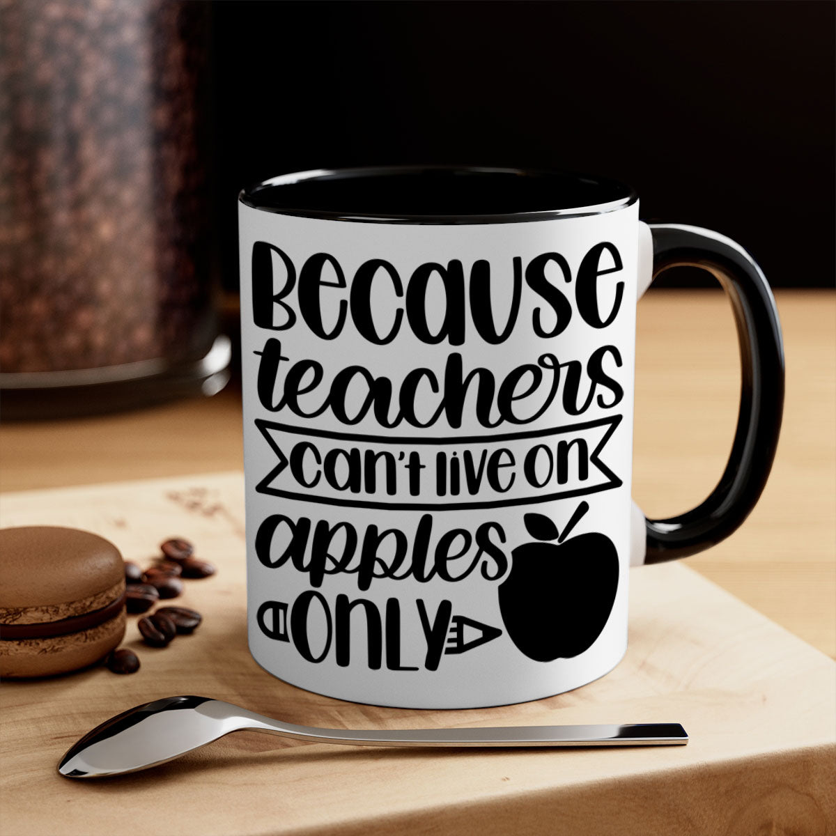 Because Teachers Can't Live Style 88# Mug with colorful handle and glossy finish, available in multiple colors and sizes.