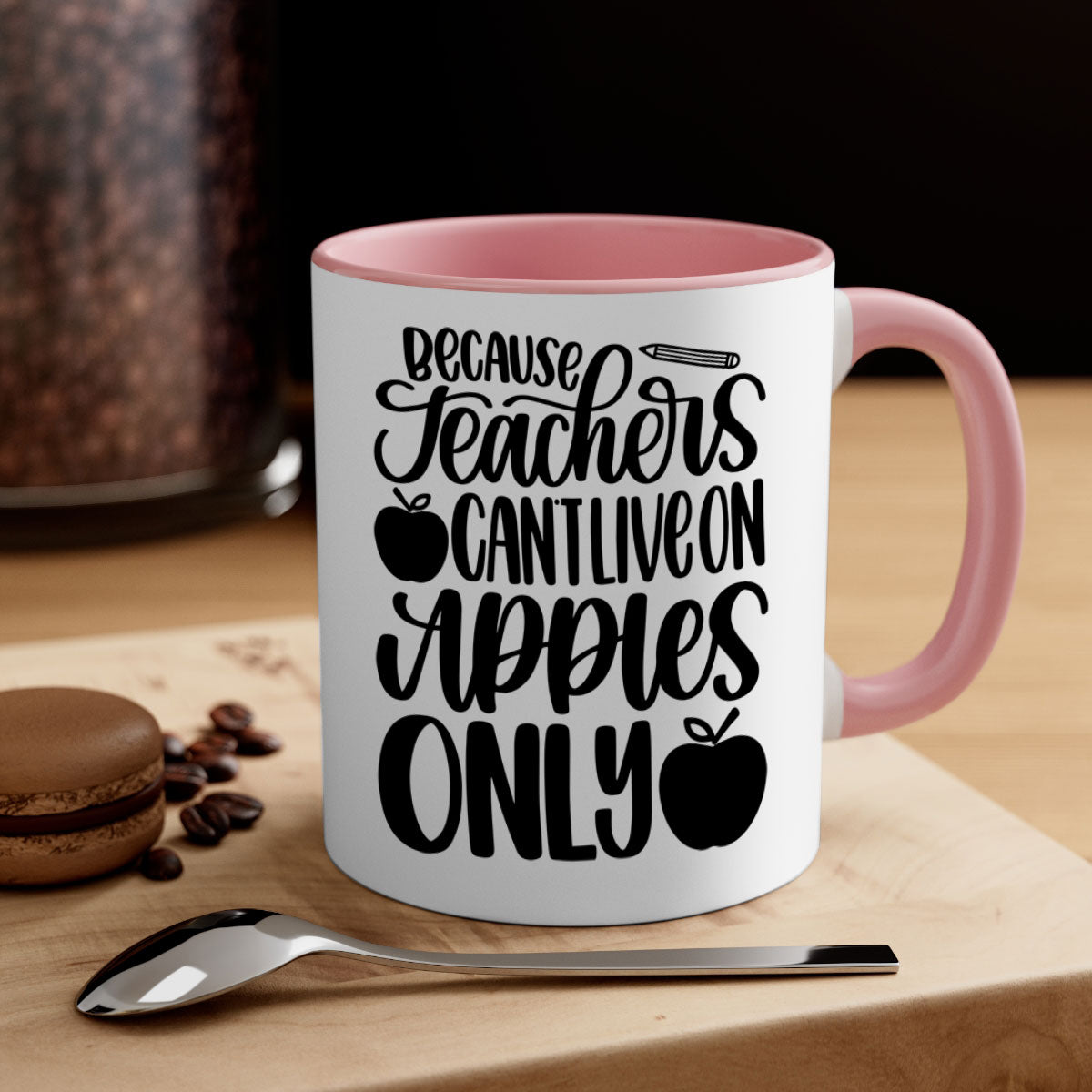 Because Teachers Can't Live Style 87# Mug featuring a glossy finish, colored handle, and interior, available in multiple colors and sizes.