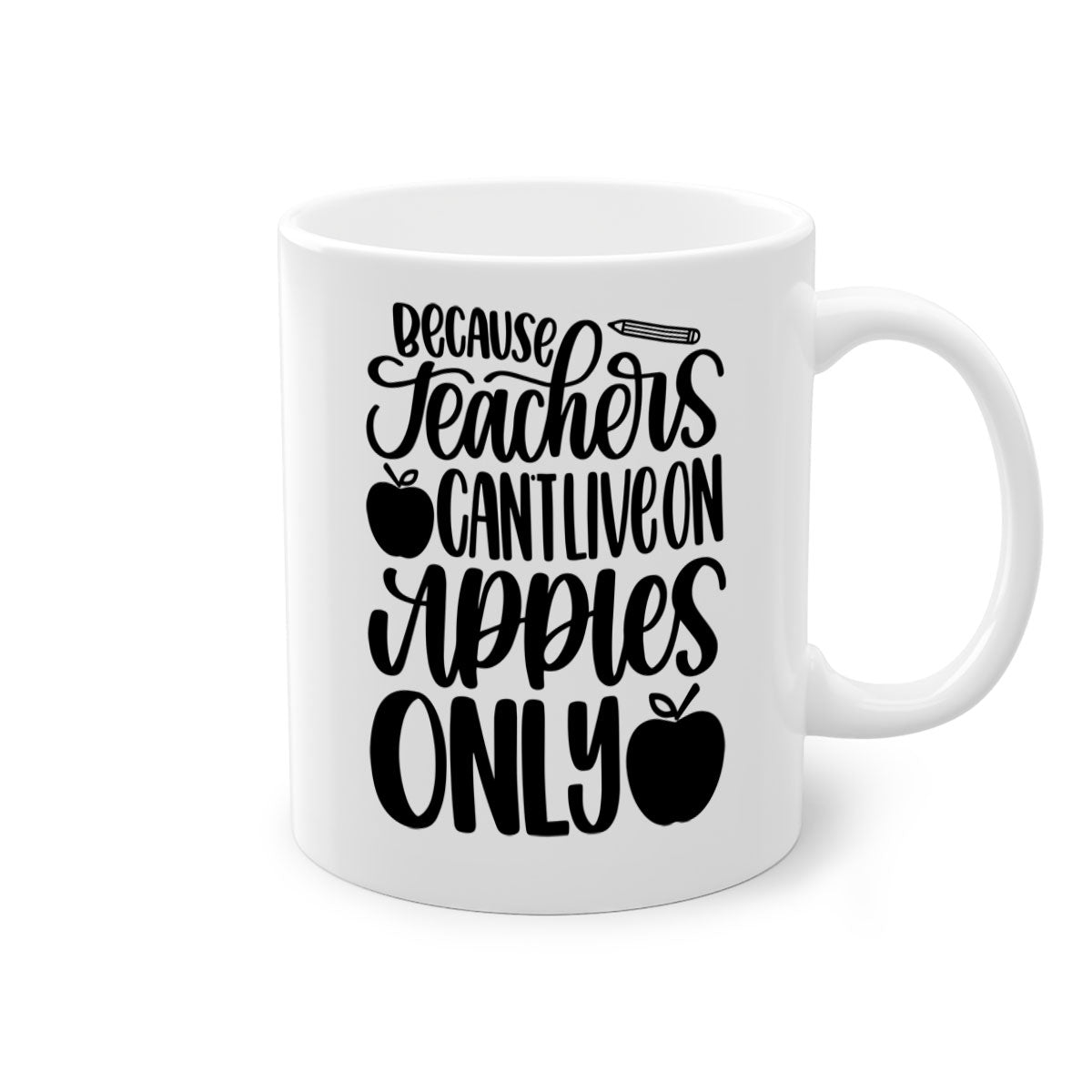 Because Teachers Can't Live Style 87# Mug featuring a glossy finish, colored handle, and interior, available in multiple colors and sizes.