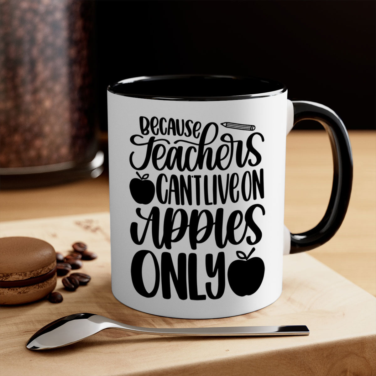 Because Teachers Can't Live Style 87# Mug featuring a glossy finish, colored handle, and interior, available in multiple colors and sizes.