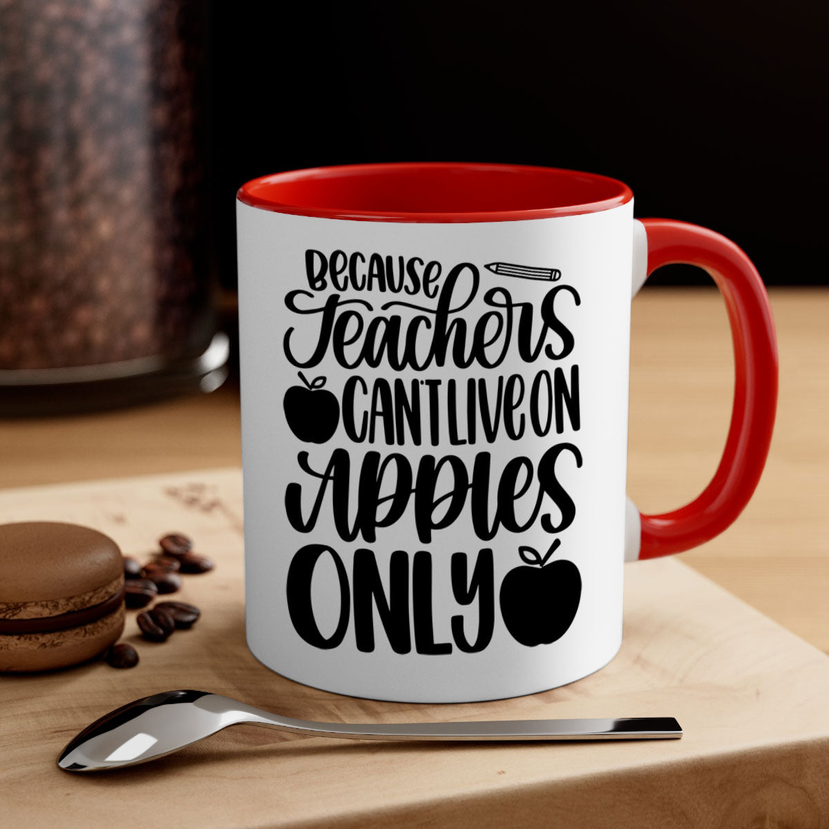 Because Teachers Can't Live Style 87# Mug featuring a glossy finish, colored handle, and interior, available in multiple colors and sizes.