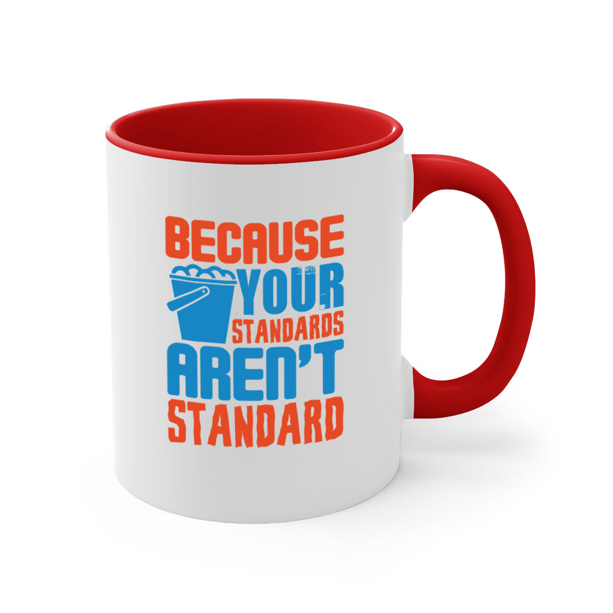 Because your standards aren't standard Style 47# Mug with a glossy finish, featuring a colored handle and interior, available in multiple colors.