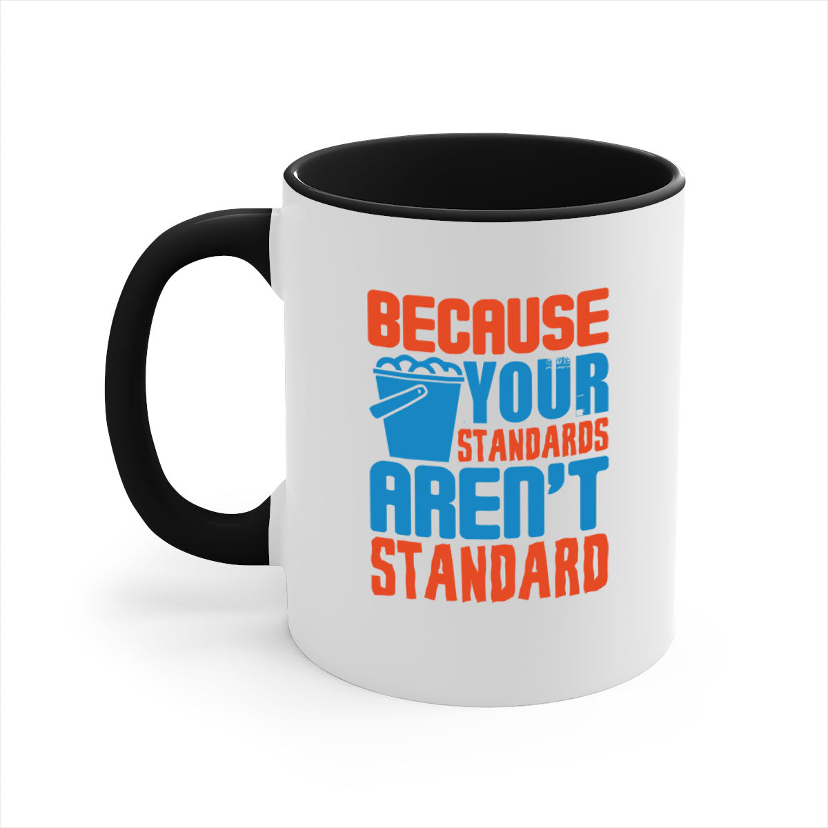 Because your standards aren't standard Style 47# Mug with a glossy finish, featuring a colored handle and interior, available in multiple colors.