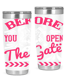 Before You Open The Gate Style 17# dog tumbler in stainless steel with a vibrant design, perfect for hot and cold beverages.