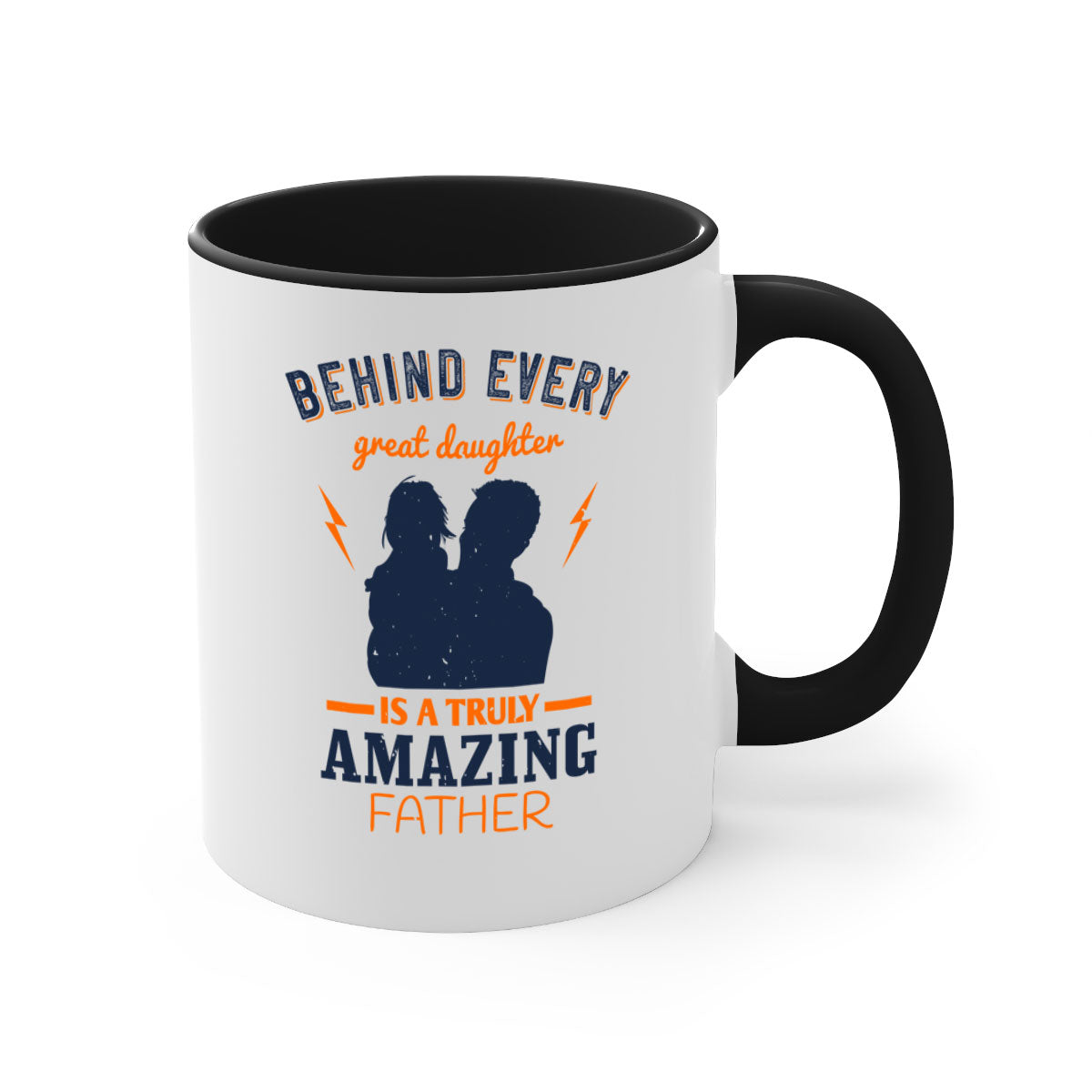 Ceramic mug with 'Behind Every Great Daughter' design, featuring a glossy finish and colored handle, available in multiple colors.